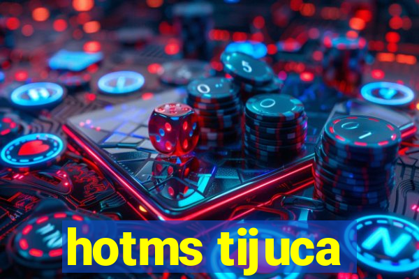 hotms tijuca